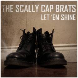 The Scally Cap Brats : Let 'Em Shine
